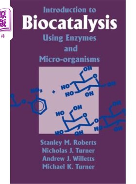 海外直订Introduction to Biocatalysis Using Enzymes and Microorganisms 利用酶和微生物的生物催化导论