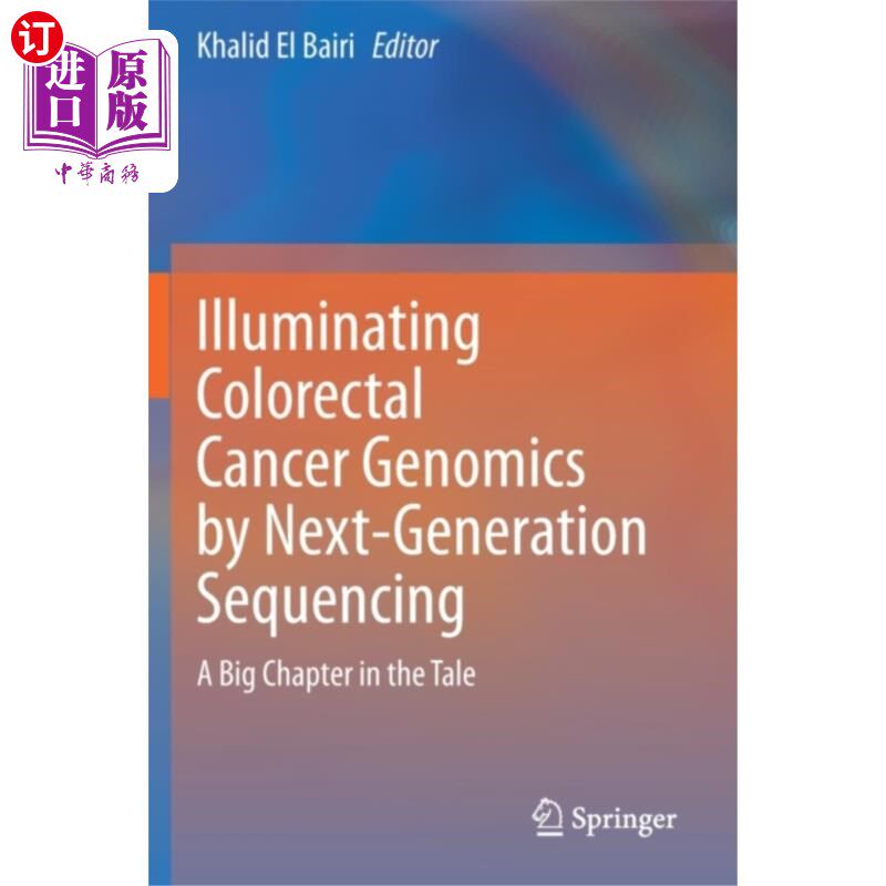 海外直订医药图书Illuminating Colorectal Cancer Genomics by Next-... 通过下一代测序阐明结直肠癌基因组学