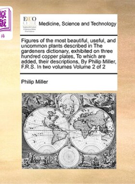 海外直订医药图书Figures of the Most Beautiful, Useful, and Uncommon Plants Described in the Gard 《园丁词典》中描述