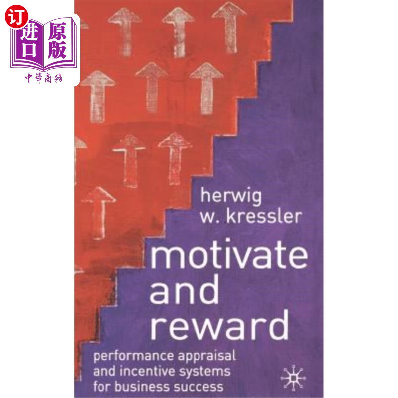 海外直订Motivate and Reward: Performance Appraisal and Incentive Systems for Business Su 激励与奖励:企业成功的绩效