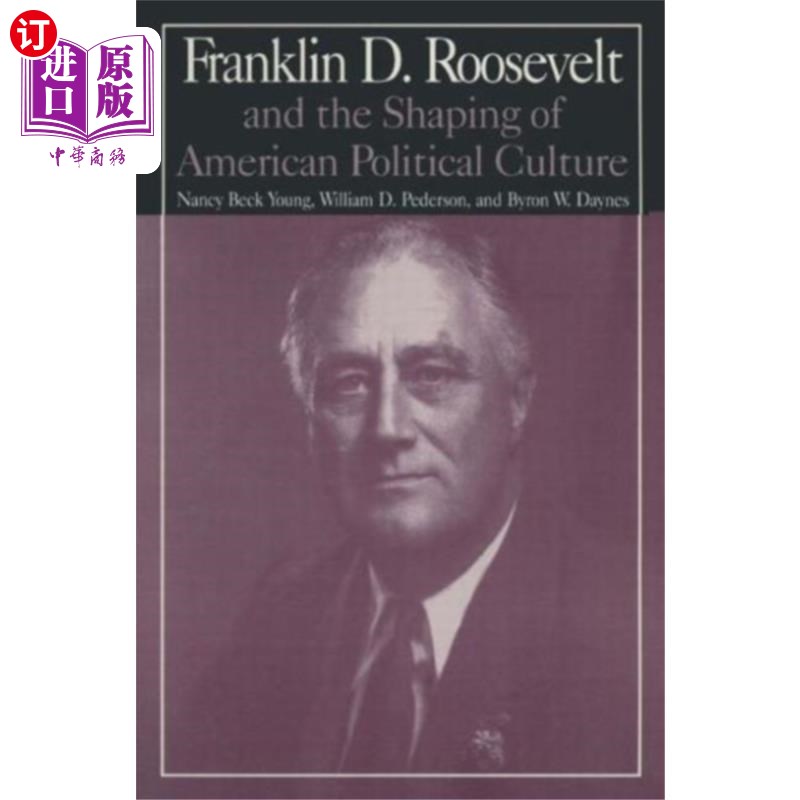 海外直订M.E.Sharpe Library of Franklin D.Roosevelt Studi... 富兰克林·罗斯福研究:第1节:富兰克林·罗斯福与美国政治文化