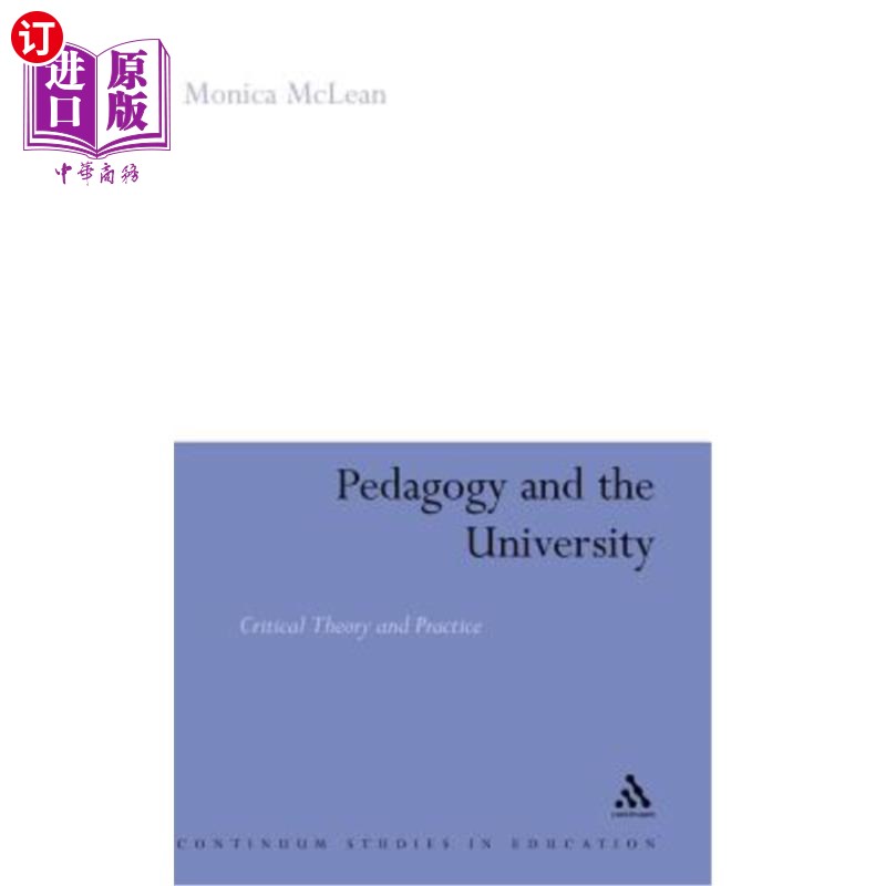 海外直订Pedagogy and the University: Critical Theory and Practice 教育学与大学:批判理论与实践