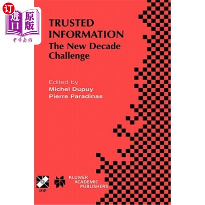 海外直订Trusted Information: The New Decade Challenge 可信信息：新十年的挑战