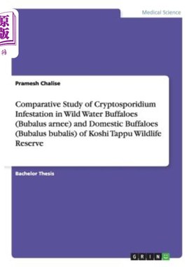海外直订医药图书Comparative Study of Cryptosporidium Infestation in Wild Water Buffaloes (Bubalu Koshi-
