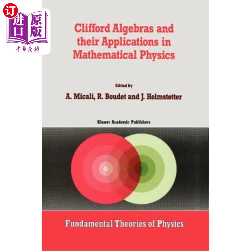 海外直订Clifford Algebras and Their Applications in Mathematical Physics Clifford代数及其在数学物理中的应用