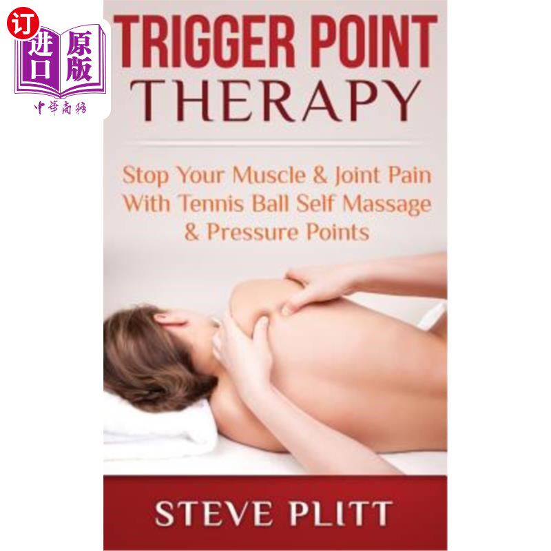 海外直订医药图书Trigger Point Therapy: Stop Your Muscle & Joint Pain with Tennis Ball Self Massa 触发点治疗：通过网图片