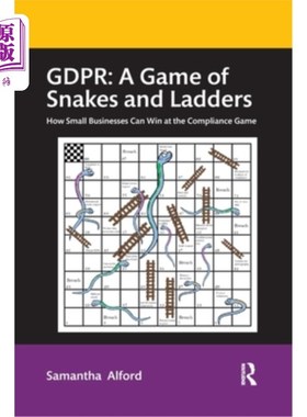 海外直订Gdpr: A Game of Snakes and Ladders: How Small Businesses Can Win at the Complian Gdpr:蛇梯游戏: