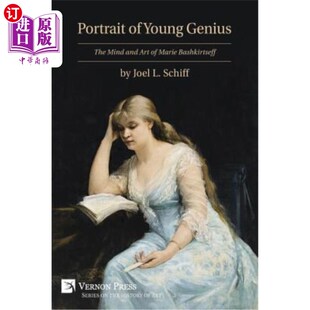 海外直订Portrait of Young Genius: The Mind and Art of Marie Bashkirtseff [Premium Color] 年轻天才的肖像:玛丽·巴什基