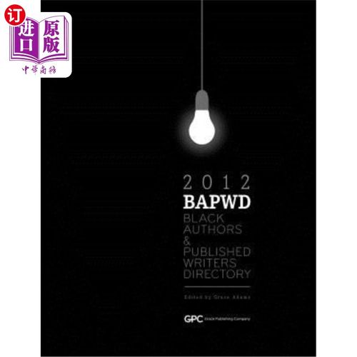 海外直订Black Authors & Published Writers Directory 2012: The Directory of Black Book Pu 黑人作家和出版作家名录2012