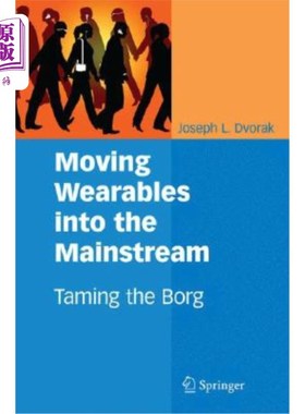 海外直订Moving Wearables Into the Mainstream: Taming the Borg 将可穿戴设备推向主流：驯服博格人