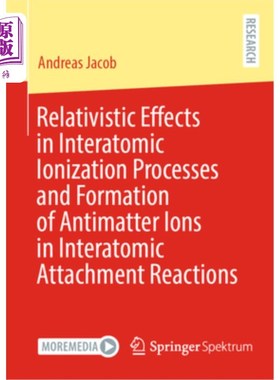 海外直订Relativistic Effects in Interatomic Ionization Processes and Formation of Antima Relativist