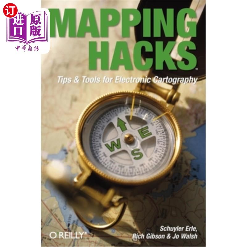 海外直订Mapping Hacks: Tips & Tools for Electronic Cartography 测绘技巧:电子制图的技巧和工具