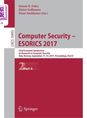 海外直订Computer Security - Esorics 2017: 22nd European Symposium on Research in Compute 计算机安全-Esorics 2
