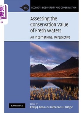 海外直订Assessing the Conservation Value of Freshwaters 评估淡水资源的保护价值:国际视角
