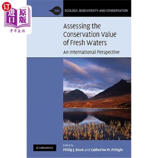 the 海外直订Assessing 保护价值 Value 评估淡水资源 Conservation Freshwaters 国际视角