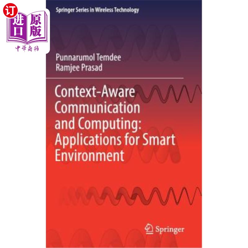 海外直订Context-Aware Communication and Computing: Applications for Smart Environment 上下文感知通信和计算：智能环境的应