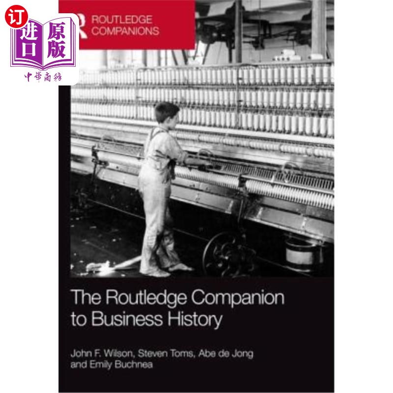 海外直订The Routledge Companion to Business History 《劳特利奇商业史指南》