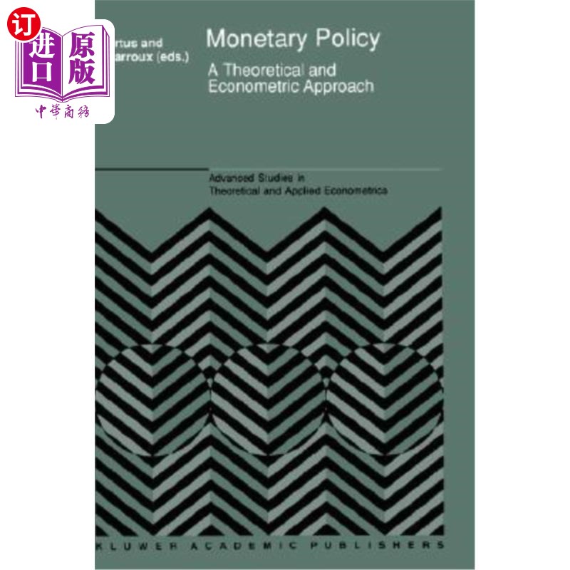 海外直订Monetary Policy: A Theoretical and Econometric Approach 货币政策:一种理论和计量方法