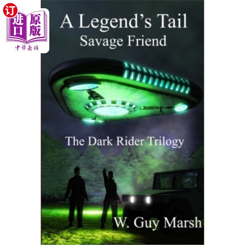海外直订A Legend's Tail - Savage Friend - The Dark Rider Trilogy 传说的尾巴-野蛮的朋友-黑暗骑士三部曲