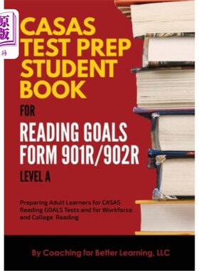 海外直订CASAS Test Prep Student Book for Reading Goals Forms 901R/902R Level A CASAS Test Prep Stud