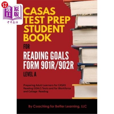 海外直订CASAS Test Prep Student Book for Reading Goals Forms 901R/902R Level A CASAS Test Prep Stud