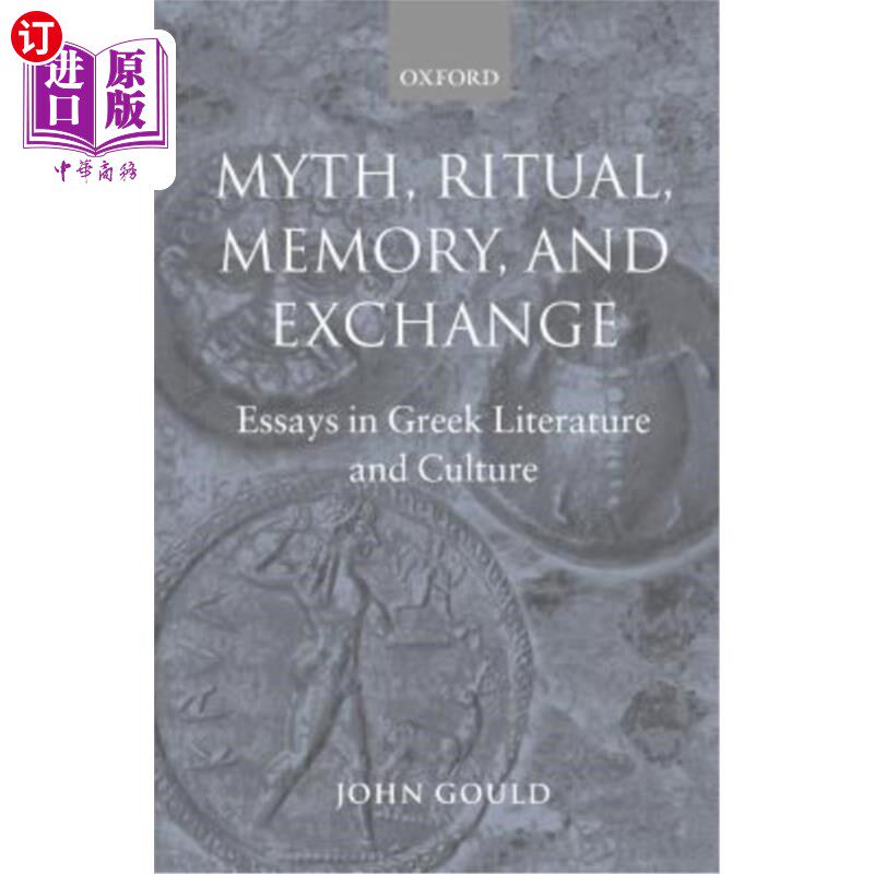 海外直订Myth, Ritual, Memory, and Exchange: Essays in Greek Literature and Culture 神话、仪式、记忆和交流：希腊文学