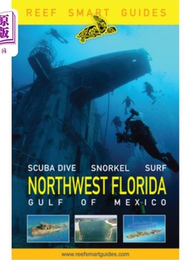 海外直订Reef Smart Guides Northwest Florida: (Best Diving Spots in NW Florida) 佛罗里达西北部礁石智能指南：（佛罗里