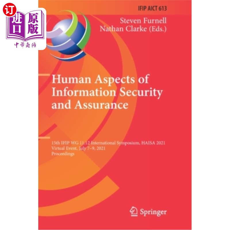 海外直订Human Aspects of Information Security and Assurance: 15th IFIP WG 11.12 Internat信息安全与保障的人类方面:第1