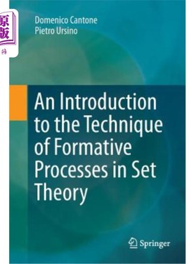 海外直订An Introduction to the Technique of Formative Processes in Set Theory 集合论中的形成过程技术