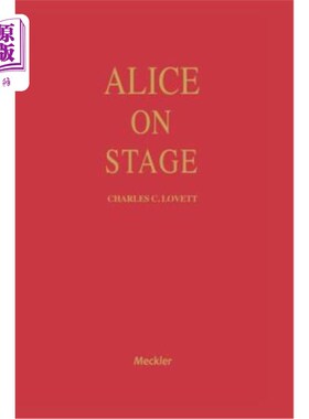 海外直订Alice on Stage: A History of the Early Theatrical Productions of Alice in Wonder 舞台上的爱丽丝:《爱丽丝梦