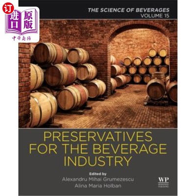 海外直订Preservatives and Preservation Approaches in Beverages: Volume 15: The Science o 饮料中的防腐剂和保存方法：