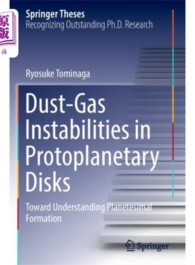 海外直订Dust-Gas Instabilities in Protoplanetary Disks 原行星盘中尘埃-气体的不稳定性
