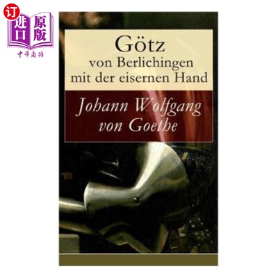 海外直订G?tz von Berlichingen mit der eisernen Hand: Ein Schauspiel in fünf Aufzügen G？贝里钦根先生：在弗努法苏根