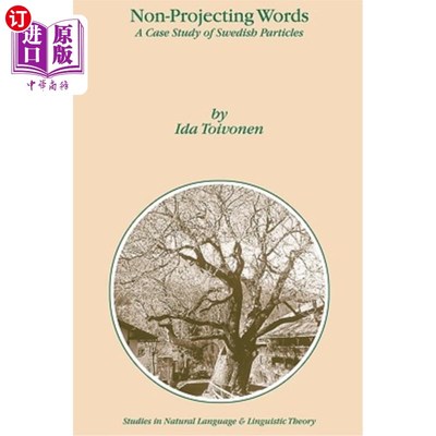海外直订Non-Projecting Words: A Case Study of Swedish Particles 非投射词:瑞典语素的个案研究