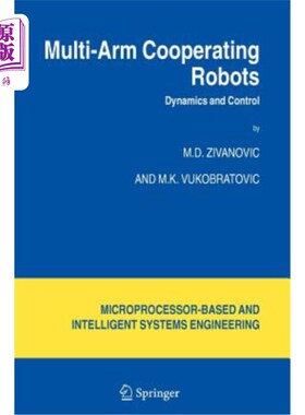 海外直订Multi-Arm Cooperating Robots: Dynamics and Control 多臂协作机器人:动力学与控制