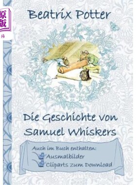 海外直订德语 Die Geschichte von Samuel Whiskers (inklusive Ausmalbilder und Cliparts zum Down 《塞缪尔·维斯克尔的故