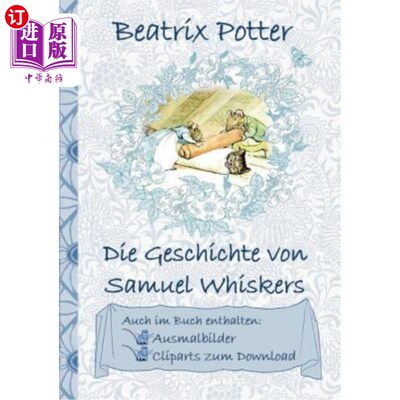 海外直订德语 Die Geschichte von Samuel Whiskers (inklusive Ausmalbilder und Cliparts zum Down 《塞缪尔·维斯克尔的故