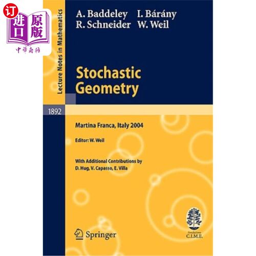 海外直订Stochastic Geometry: Lectures Given at the C.I.M.E. Summer School Held in Martin 随机几何学：2004年9月13