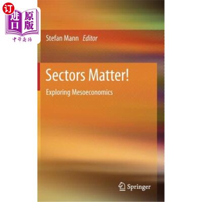 海外直订Sectors Matter!: Exploring Mesoeconomics 行业很重要！：探索中观经济学