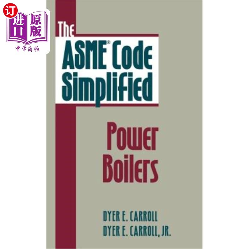 海外直订The Asme Code Simplified: Power Boilers Asme规范简化：动力锅炉