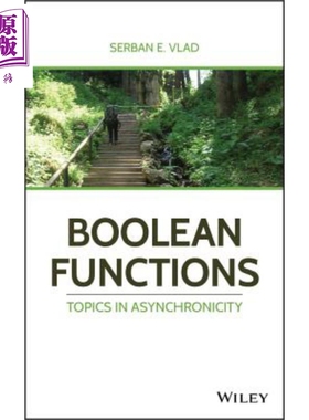 现货 布尔函数 异步性中的主题 Boolean Functions Topics In Asynchronicity Serban Vlad 英文原版【中商原版】wiley