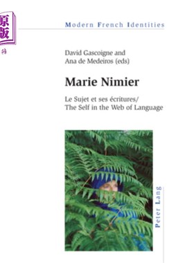 海外直订Marie Nimier: Le Sujet et ses écritures / The Self in the Web of Language Marie Nimier: Le