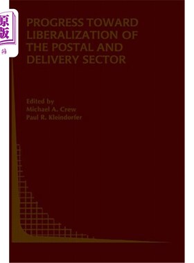 海外直订Progress Toward Liberalization of the Postal and Delivery Sector 邮政和快递业自由化的进展