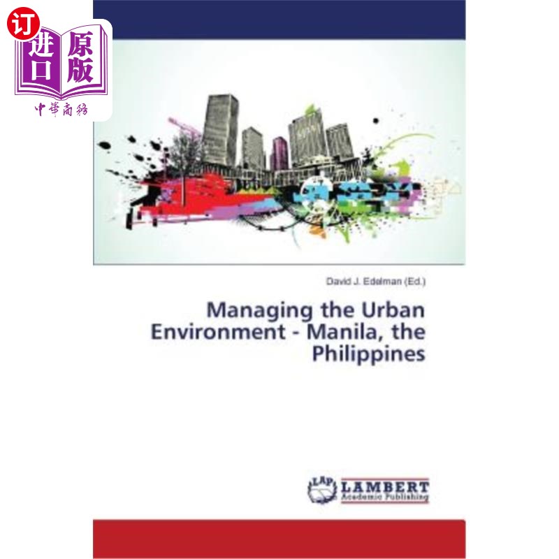 海外直订Managing the Urban Environment - Manila, the Philippines 管理城市环境-菲律宾马尼拉