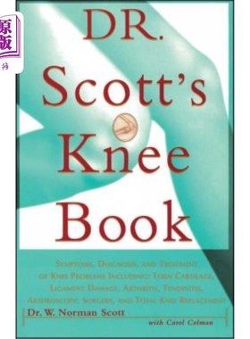 海外直订医药图书Dr. Scott's Knee Book: Symptoms, Diagnosis, and Treatment of Knee Problems Inclu 斯科特博士的《膝关