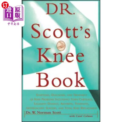 海外直订医药图书Dr. Scott's Knee Book: Symptoms, Diagnosis, and Treatment of Knee Problems Inclu 斯科特博士的《膝关