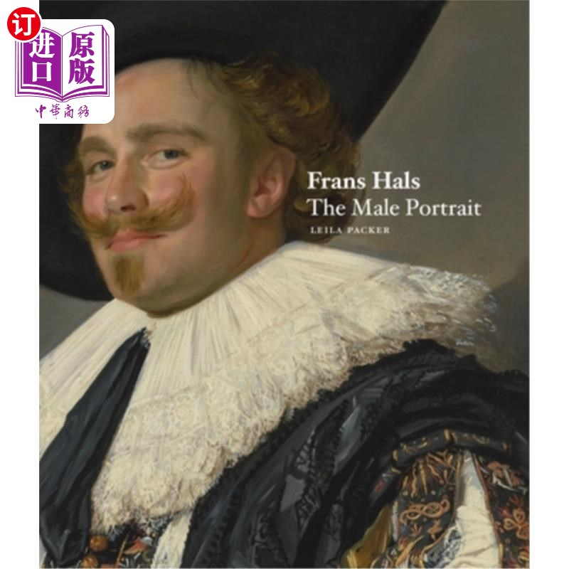 海外直订Frans Hals: The Male Portrait 弗兰斯·哈尔斯:男性肖像