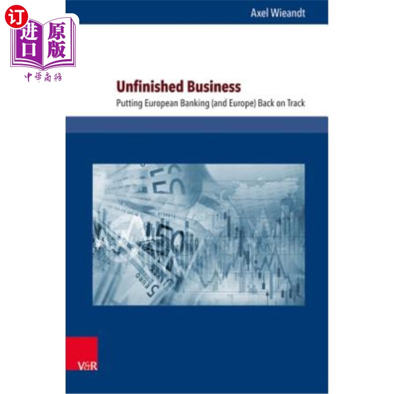 海外直订Unfinished Business: Putting European Banking (and Europe) Back on Track 未完成的事业:让欧洲银行业(和欧洲)