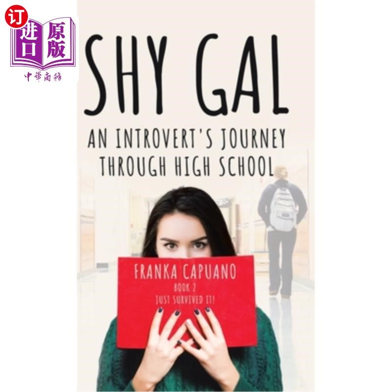 海外直订Shy Gal: An Introvert's Journey Through High School, Just Survived it! 害羞的女孩:一个内向的人的高中之旅,