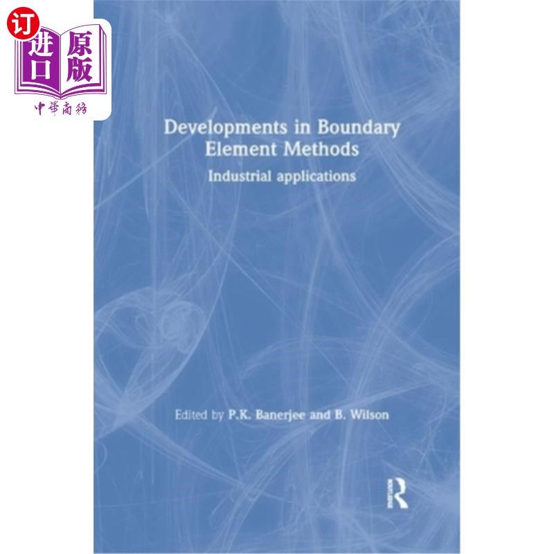 海外直订Developments in Boundary Element Methods: Industrial Applications 边界元方法的发展：工业应用